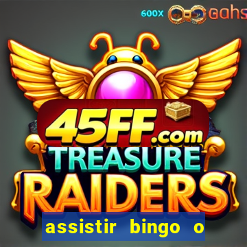 assistir bingo o rei das manhas filme completo dublado